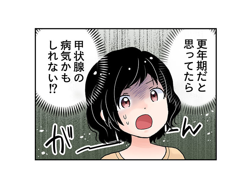 「更年期」の症状と決めつけないで！ 潜んでいたのは甲状腺の病気かもしれない⁉【100人の更年期 #29】