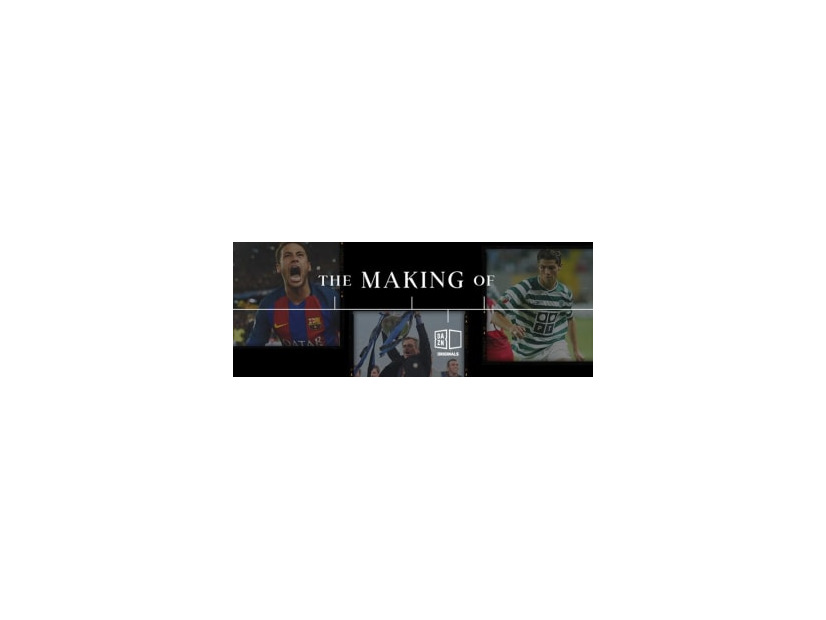 DAZNが独自コンテンツ『THE MAKING OF』を発表！シリーズもので世界同時公開