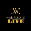 「with MUSIC LIVE 」初日公演中止を発表「主催者の都合により開催を見送り」11日・12日公演は実施へ 画像