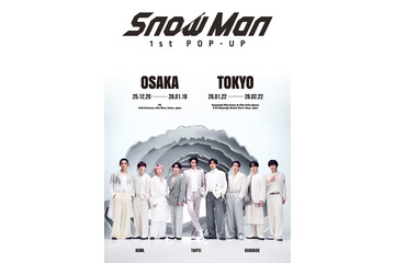 Snow Man初のポップアップイベント、日本凱旋開催決定 大阪＆東京で実施【日程・会場詳細】 画像