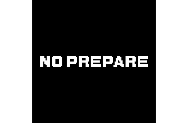 「NO PREPARE」（C）AbemaTV, Inc.