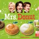 ミセス＆ミスド、初コラボ商品「Mrs. Donut」期間限定で登場 メンバー3人が長年愛する人気レギュラーをアレンジ