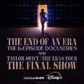 「The End of an Era」「Taylor Swift | The Eras Tour | The Final Show」 © 2025 TAS Rights Management LLC